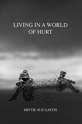 Living in a World of Hurt