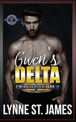 Gwen's Delta: (Special Forces: Operation Alpha) (Delta Team Three)