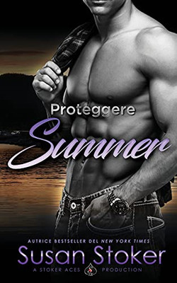 Proteggere Summer (Armi & Amor) (Italian Edition)