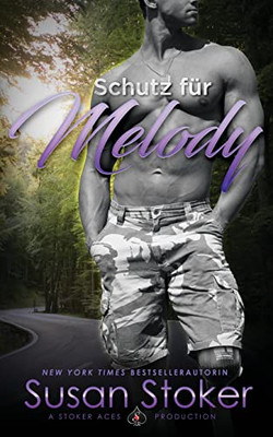 Schutz f?r Melody (SEALs of Protection) (German Edition)