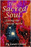 The Sacred Soul: Living the Art of Now