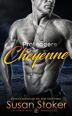 Proteggere Cheyenne (Armi & Amor) (Italian Edition)