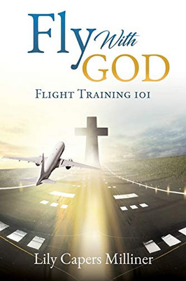 Fly With GOD: Flight Training 101