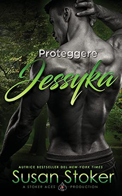 Proteggere Jessyka (Armi & Amor) (Italian Edition)