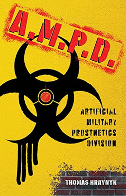 A.M.P.D.: Artificial Military Prosthetics Division