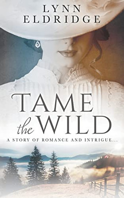 Tame the Wild: a Western Romance Novel