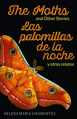 The Moths and Other Stories / Las palomillas de la noche y otros relatos (Spanish Edition) (English and Spanish Edition)