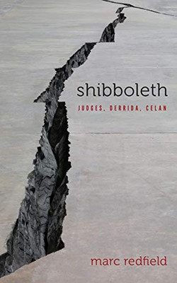 Shibboleth: Judges, Derrida, Celan (Lit Z)