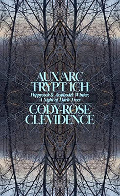 AUX ARC TRYPT ICH: Poppycock and Assphodel; Winter; A Night of Dark Trees