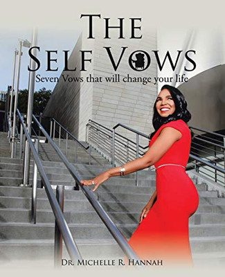 The Self Vows: Seven Vows That Will Change Your Life