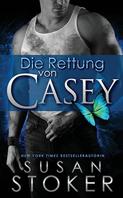 Die Rettung von Casey (Die Delta Force Heroes) (German Edition)
