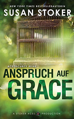 Anspruch auf Grace (Ace Security Reihe) (German Edition)