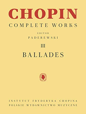 Ballades: Chopin Complete Works Vol. III (Chopin Complete Works, 3)