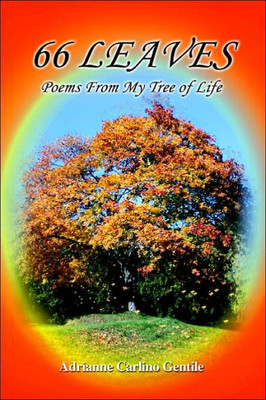 66 Leaves: Poems From My Tree of Life