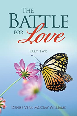 The Battle For Love: Part Two