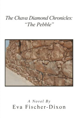 The Chava Diamond Chronicles: ôThe Pebbleö