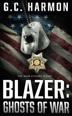 Blazer: Ghosts of War: A Cop Thriller