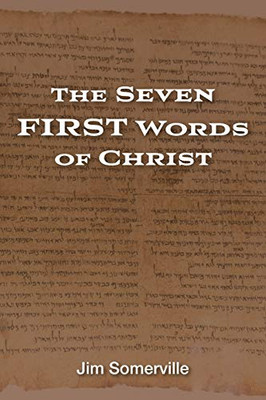 The Seven First Words of Christ