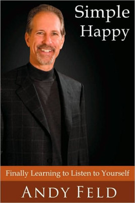 Simple Happy: Finally Learning to Listen to Yourself