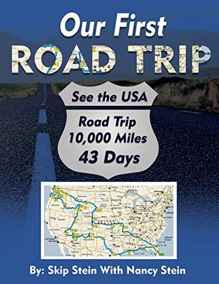 Our First Road Trip: 10,000 Miles in 43 Days (Road Tripping USA)