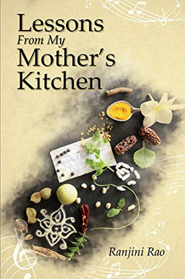 Lessons From My Mother's Kitchen