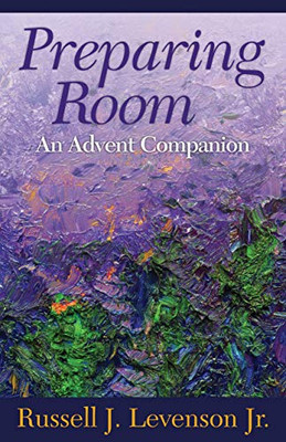 Preparing Room:An Advent Companion