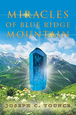 Miracles of Blue Ridge Mountain