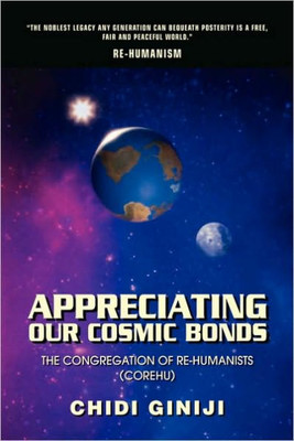 Appreciating Our Cosmic Bonds: The Congregation of Re-Humanists (Corehu)