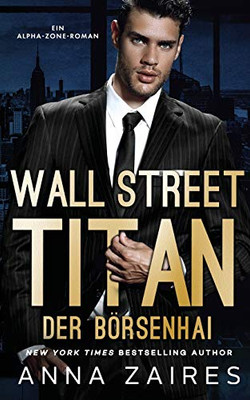 Wall Street Titan û Der B÷rsenhai (German Edition)