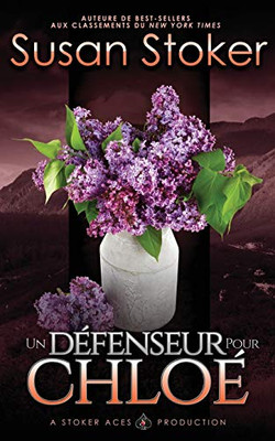 Un D?fenseur pour Chlo? (Mercenaires Rebelles) (French Edition)