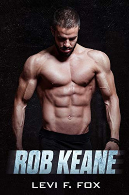 Rob Keane: A Military Science Fiction Romance Novel (Clean, Non-Erotica)