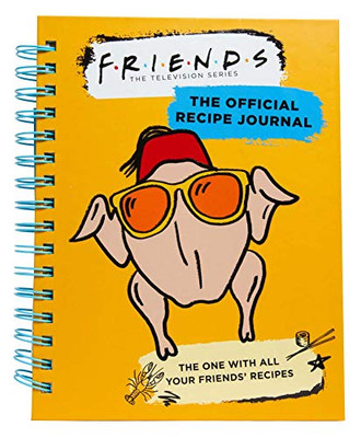 Friends: The Official Recipe Journal: The One With All Your Friends' Recipes (Friends TV Show | Friends Merchandise)