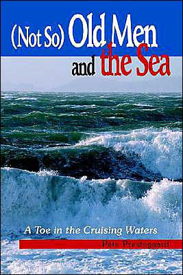 (Not So) Old Men and the Sea: A Toe in the Cruising Waters