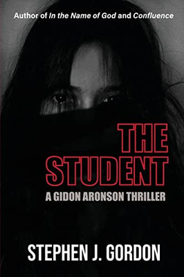 The Student: A Gidon Aronson Thriller