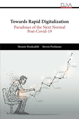 Towards Rapid Digitalization: Paradoxes of the Next Normal Post-Covid-19