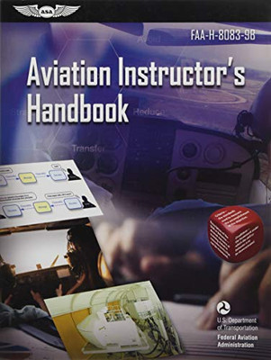 Aviation Instructor's Handbook: FAA-H-8083-9B (ASA FAA Handbook Series)