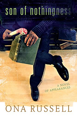 Son of Nothingness, A Novel of Appearances