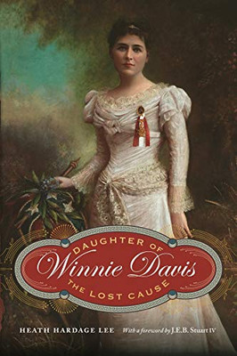 Winnie Davis: Daughter of the Lost Cause