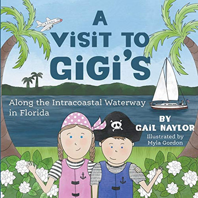 A Visit to Gigis Along the Intracoastal Waterway in Florida (Atlantic Publishing Group)