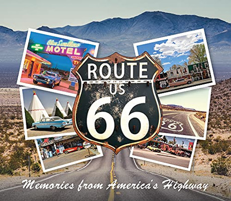 Route 66: Memories from America's Highway