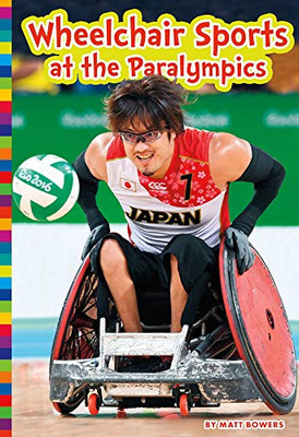 Wheelchair Sports at the Paralympics (Paralympic Sports)