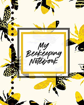 My Beekeeping Notebook: For Beginners - Queen Catcher - Honey - Agriculture