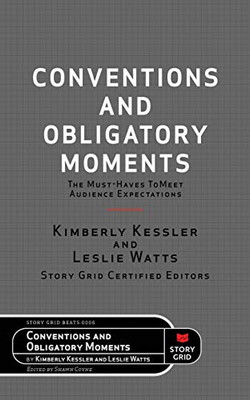 Conventions and Obligatory Moments: The Must-haves to Meet Audience Expectations (Beats)