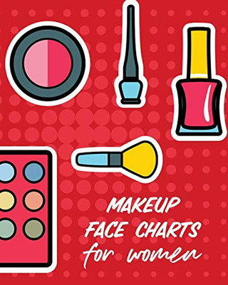 Makeup Face Charts For Women: Practice Shape Designs - Beauty Grooming Style - For Women