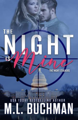 The Night Is Mine: a military romantic suspense