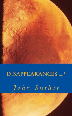 Disappearances.....?