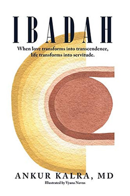 Ibadah: When Love Transforms into Transcendence, Life Transforms into Servitude.