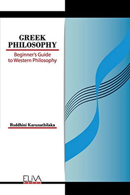 GREEK PHILOSOPHY: BeginnerÆs Guide to Western Philosophy