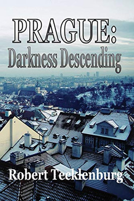 Prague: Darkness Descending