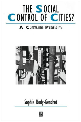 The Social Control of Cities?: A Comparative Perspective